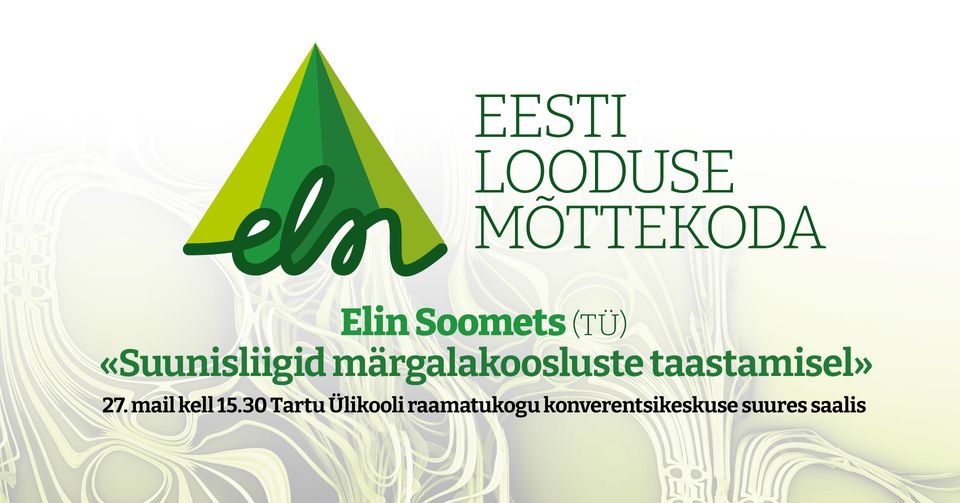 Eesti Looduse Mõttekoja sarja avaettekanne